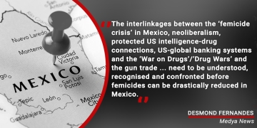 The ‘femicide crisis’ in Mexico: neoliberalism, protected US intelligence-drug connections, global banking, the ‘Drug War’/gun trade and the Zapatistas response – Part 1