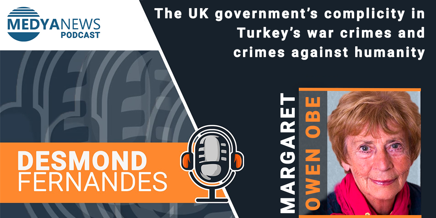 Margaret Owen: The UK government’s promotion of arms sales to Turkey makes it ‘complicit in war crimes and crimes against humanity’