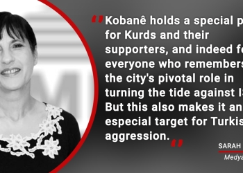 Turkey’s forever war against North and East Syria – a weekly news review