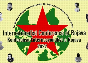 First Internationalist Conference of Rojava: ‘We need to develop solidarity among revolutionaries of the world’
