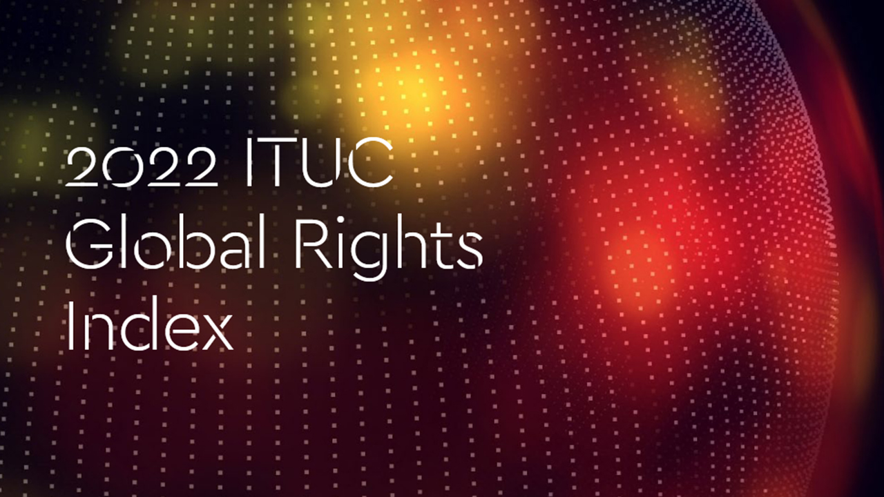 ITUC: Turkey amongst the 10 worst countries in the world for workers