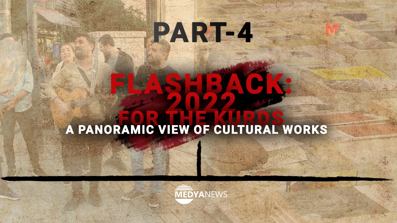 Flashback: 2022 for the Kurds – A panoramic view of cultural works - Medya  News