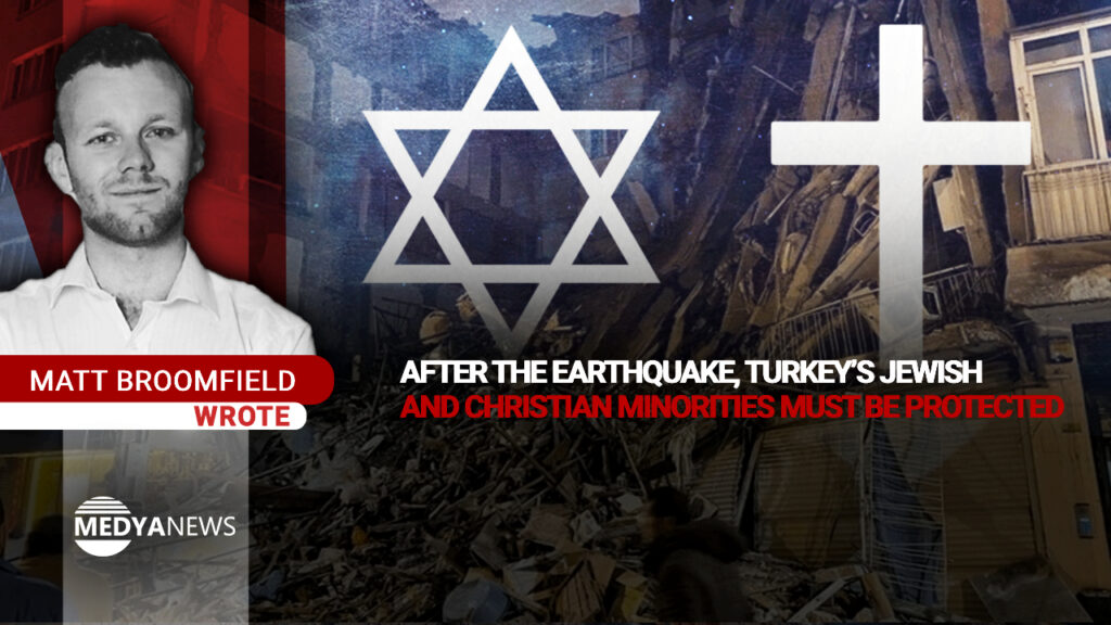 After the earthquake, Turkey’s Jewish and Christian minorities must be protected