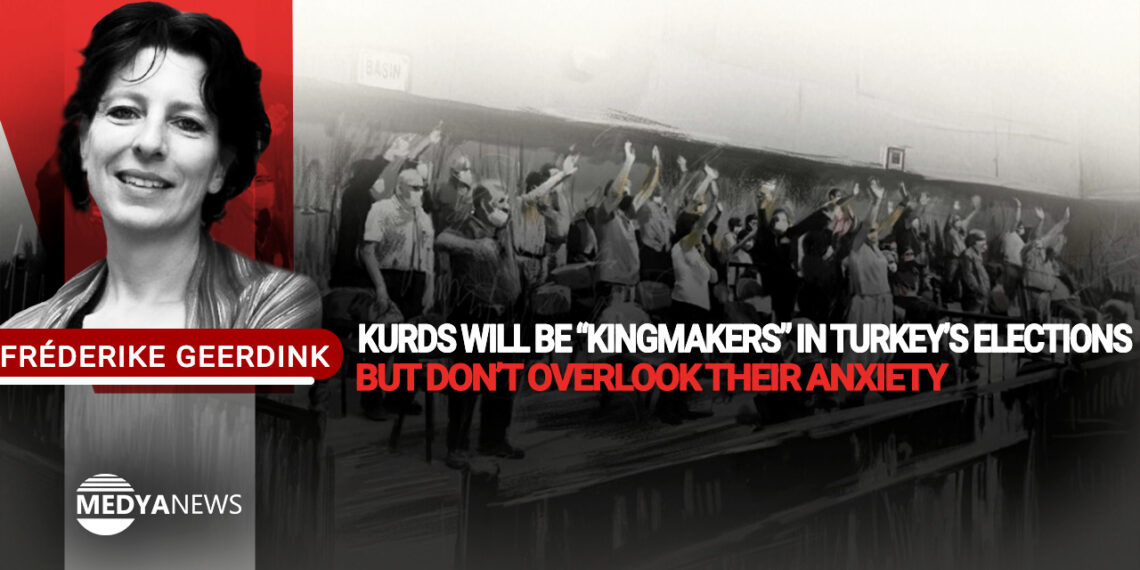 Kurds will be “kingmakers” in Turkey’s elections but don’t overlook their anxiety