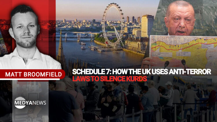 Schedule 7: How the UK uses anti-terror laws to silence Kurds