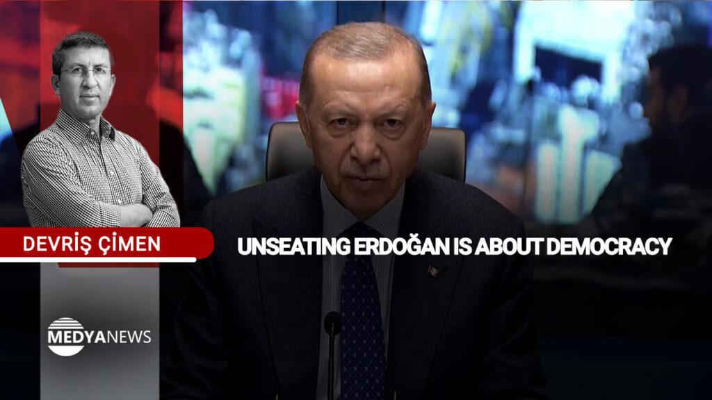 Unseating Erdoğan is about democracy