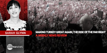 Making Turkey Great Again, the rise of the far right – a weekly news review