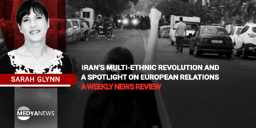 Iran’s multi-ethnic revolution and a spotlight on European relations – a weekly news review