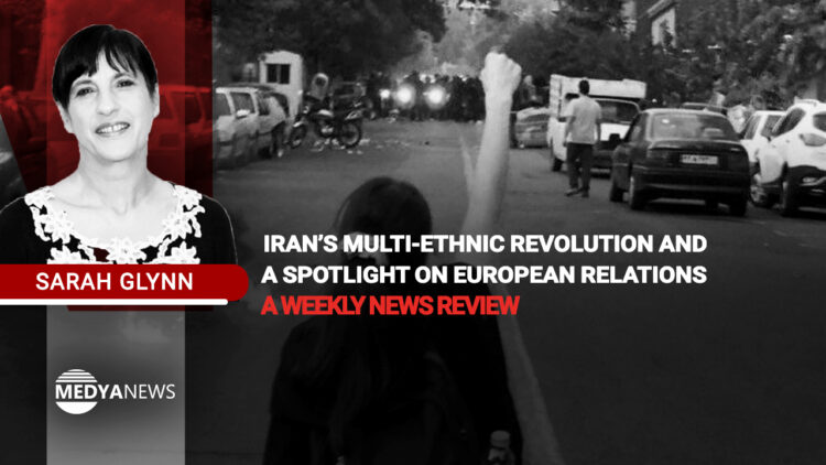 Iran’s multi-ethnic revolution and a spotlight on European relations – a weekly news review