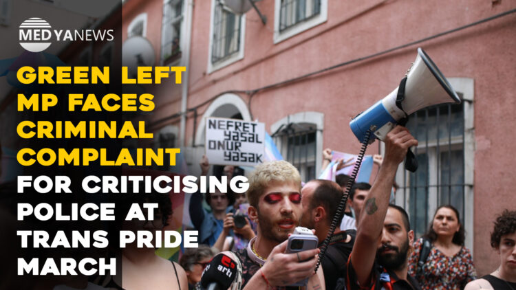 Green Left MP faces legal action for criticising Turkish police violence at Trans Pride March