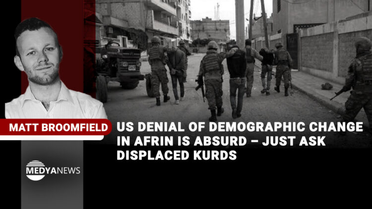 US denial of demographic change in Afrin is absurd – just ask displaced Kurds