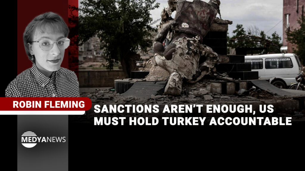 Sanctions aren’t enough, US must hold Turkey accountable