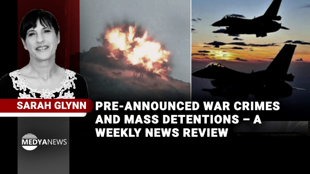 Pre-announced war crimes and mass detentions – a weekly news review
