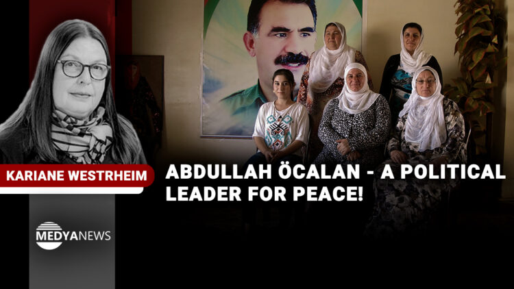 Abdullah Öcalan – a political leader for peace!