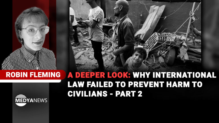 A Deeper Look: Why International Law Failed to Prevent Harm to Civilians – Part 2