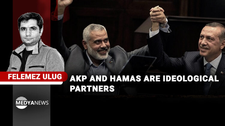 AKP and Hamas are ideological partners