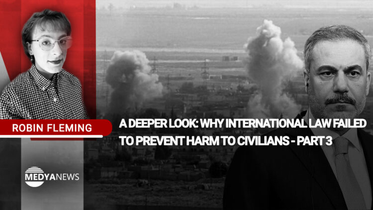 A Deeper Look: Why International Law Failed to Prevent Harm to Civilians – Part 3