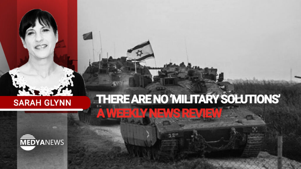 There are no ‘military solutions’ – a weekly news review