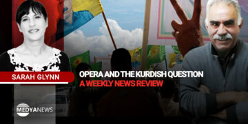 Opera and the Kurdish Question – a weekly news review