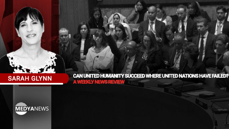 Can united humanity succeed where united nations have failed? – A weekly news review