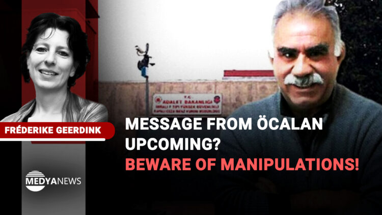 Message from Öcalan upcoming? Beware of manipulations!