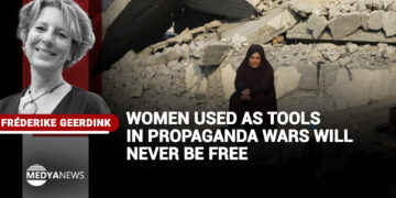 Women used as tools in propaganda wars will never be free