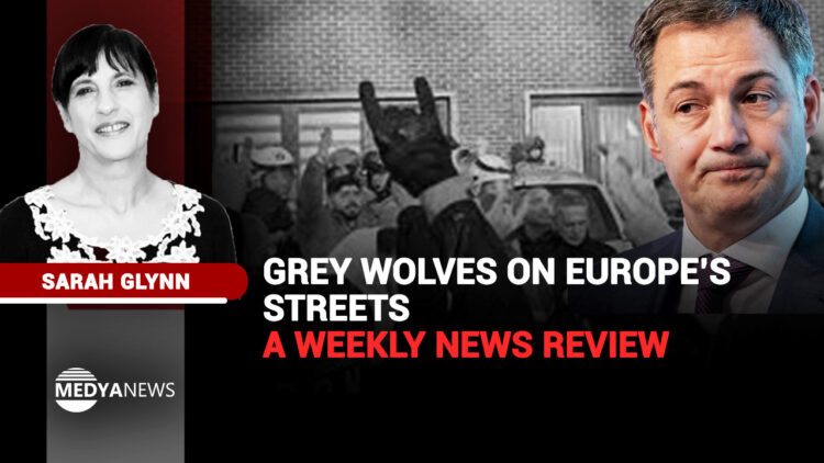 Grey Wolves on Europe’s streets – a weekly news review