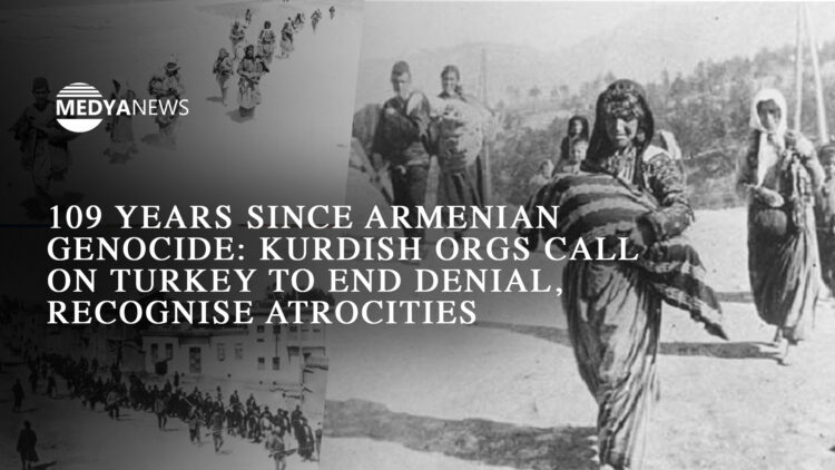 109 years since Armenian Genocide: Kurdish orgs call on Turkey to end denial, recognise atrocities