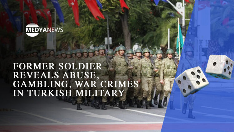 Former soldier reveals abuse, gambling, war crimes in Turkish military