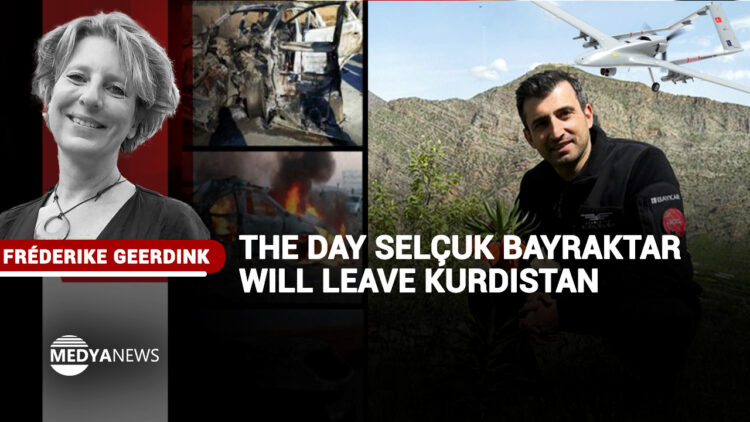 The day Selçuk Bayraktar will leave Kurdistan
