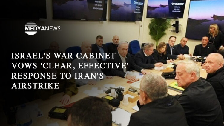 Israel’s War Cabinet vows ‘clear, effective’ response to Iran’s airstrike
