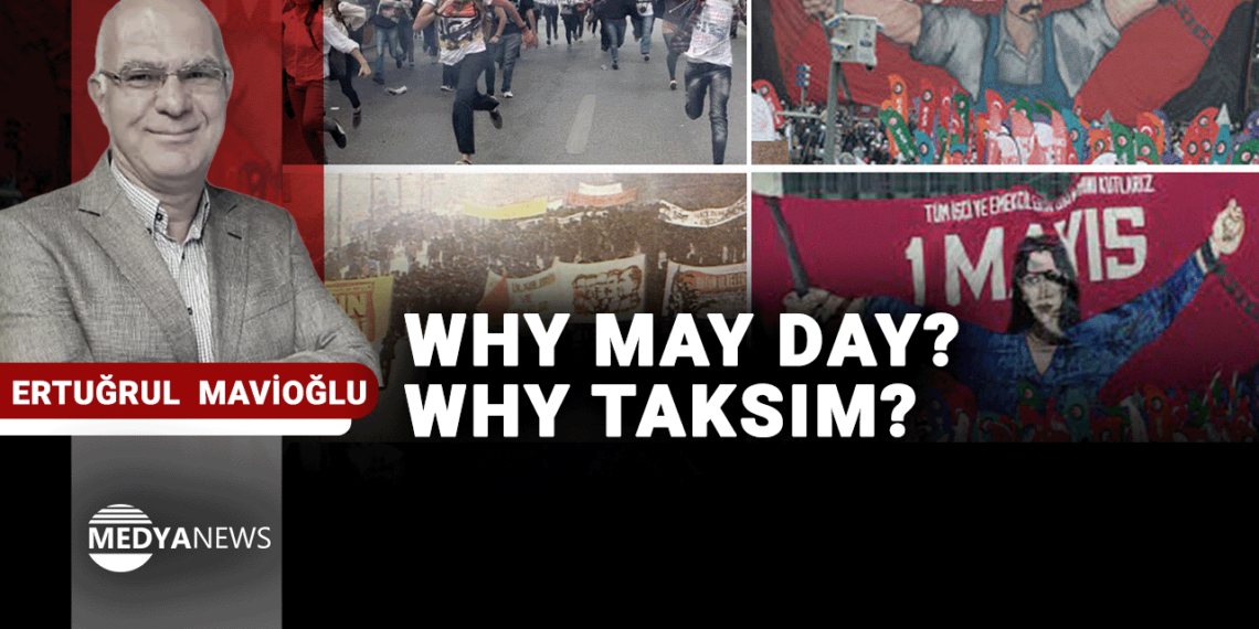 Why May Day? Why Taksim?