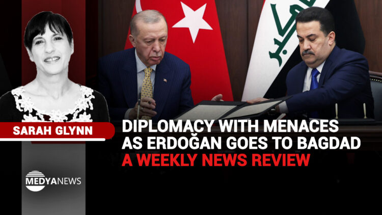 Diplomacy with menaces as Erdoğan goes to Bagdad – a weekly news review