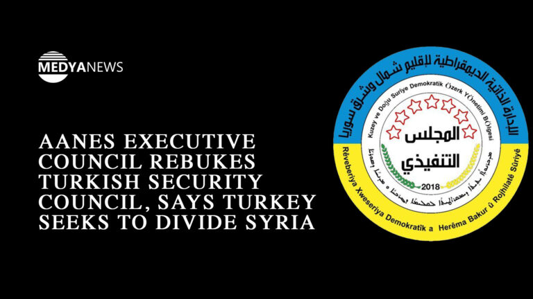 AANES Executive Council rebukes Turkish Security Council, says Turkey seeks to divide Syria