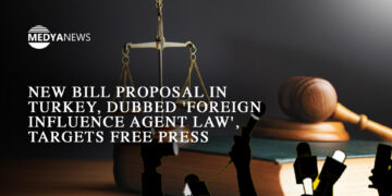 New bill proposal in Turkey, dubbed ‘foreign influence agent law’, targets free press