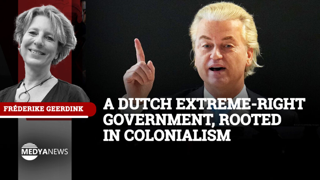 A Dutch extreme-right government, rooted in colonialism