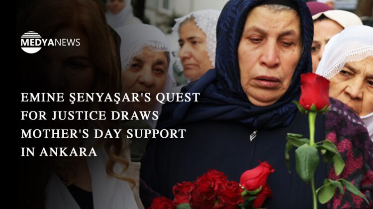 Emine Şenyaşar’s quest for justice draws Mother’s Day support in Ankara