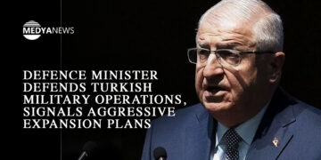 Defence Minister defends Turkish military operations, signals aggressive expansion plans