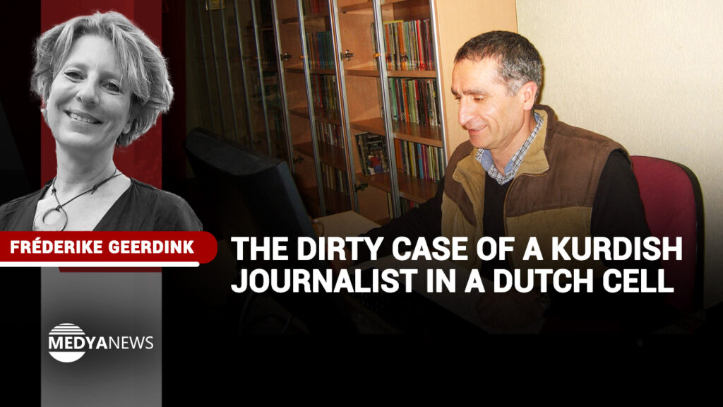 The dirty case of a Kurdish journalist in a Dutch cell