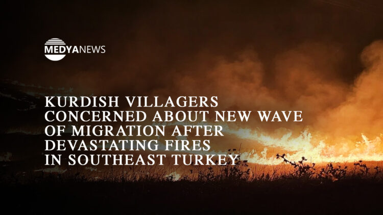 Kurdish villagers concerned about new wave of migration after devastating fires in southeast Turkey