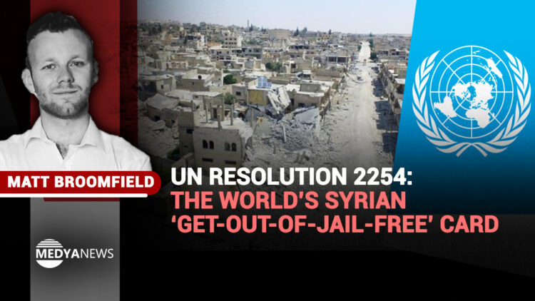 UN Resolution 2254: The world’s Syrian ‘get-out-of-jail-free’ card