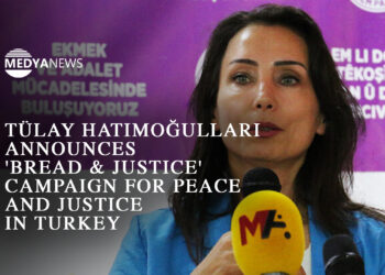 Tülay Hatimoğulları announces ‘Bread & Justice’ campaign for peace and justice in Turkey