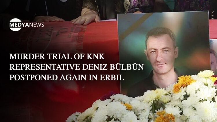 Murder trial of KNK representative Deniz Bülbün postponed again in Erbil