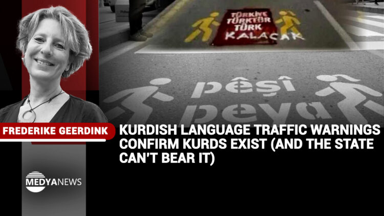 Kurdish language traffic warnings confirm Kurds exist (and the state can’t bear it)
