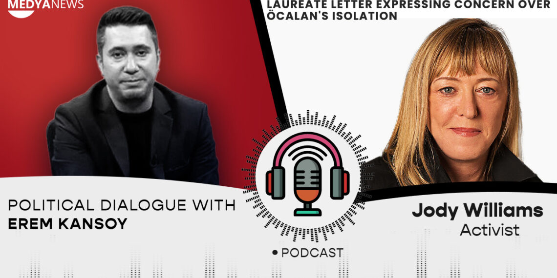 PODCAST | Jody Williams on signing Nobel laureate letter expressing concern over Öcalan’s isolation