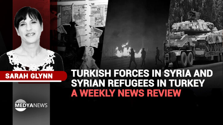 Turkish forces in Syria and Syrian refugees in Turkey – a weekly news review
