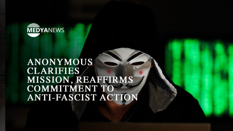 Anonymous clarifies mission, reaffirms commitment to anti-fascist action
