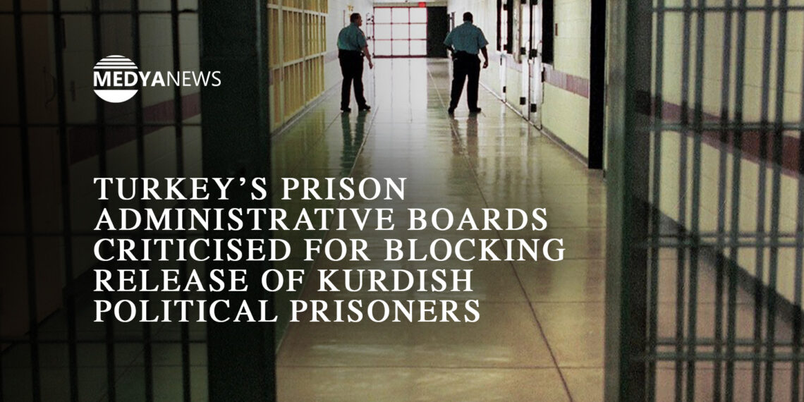 Turkey’s Prison Administrative Boards criticised for blocking release of Kurdish political prisoners