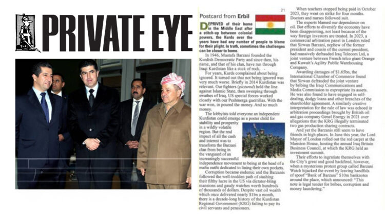 UK’s Private Eye releases a scathing investigative report on Barzani family corruption