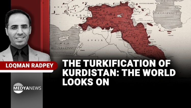 The Turkification of Kurdistan: The world looks on